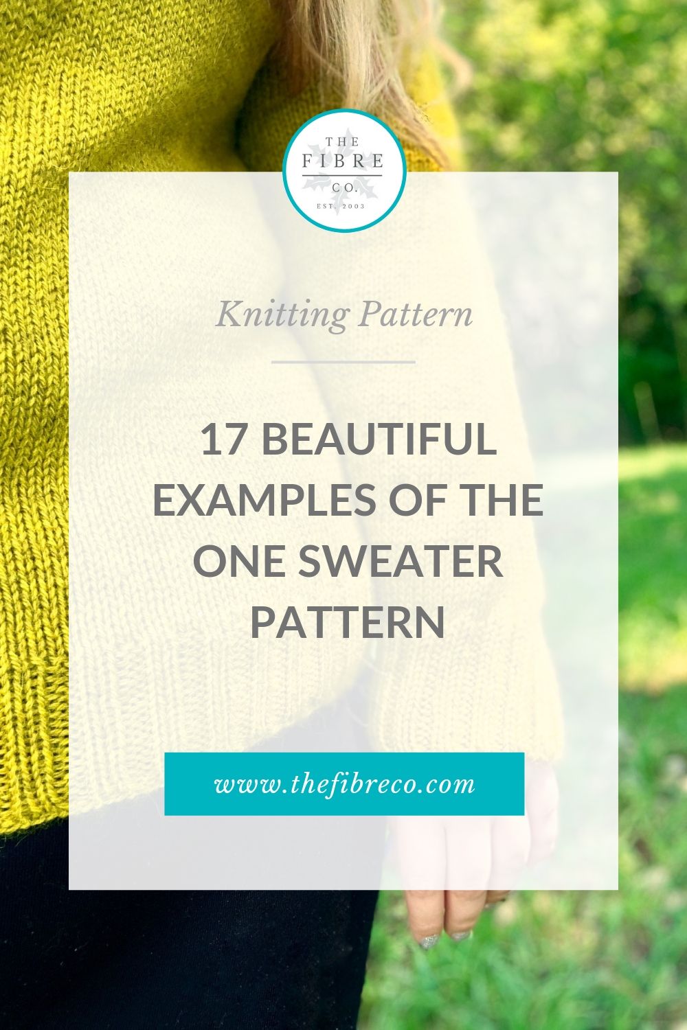 17 Beautiful Examples of the One Sweater Pattern by The Fibre Co. in Cumbria