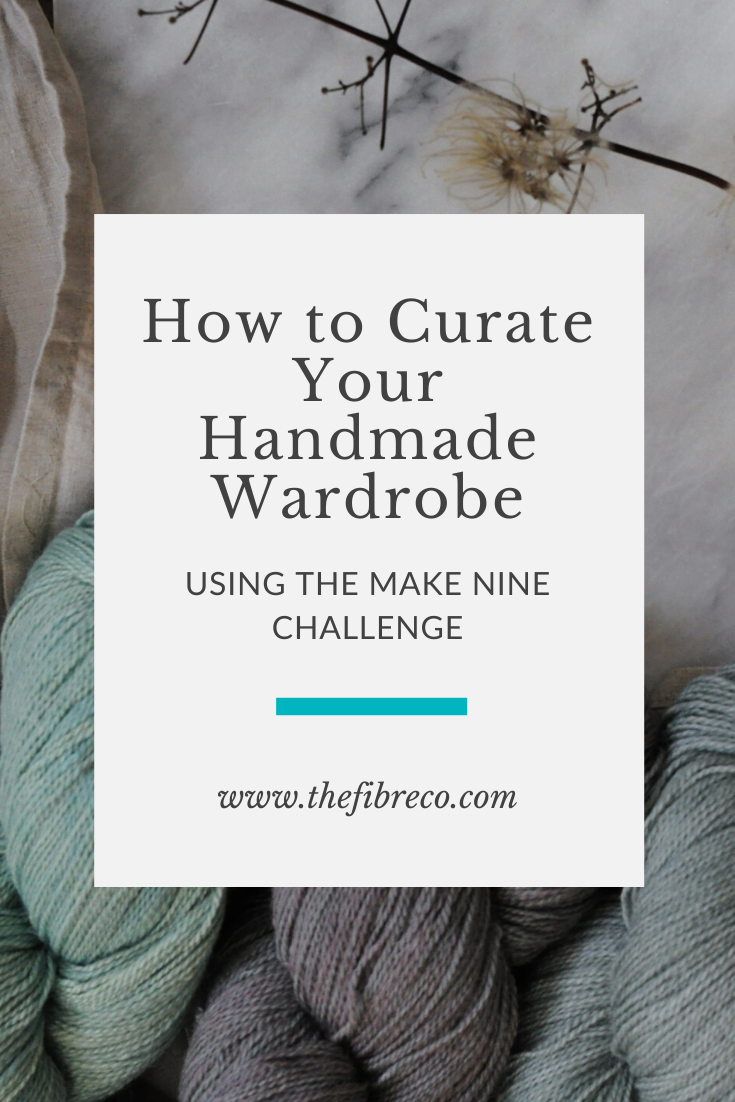 Graphic that says "How to Curate Your Handmade Wardrobe Using the Make Nine Challenge"